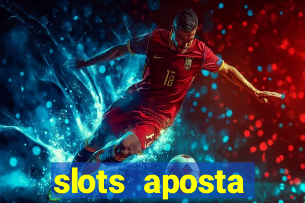 slots aposta m铆nima 1 centavo