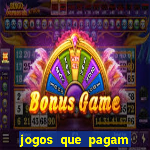 jogos que pagam muito dinheiro