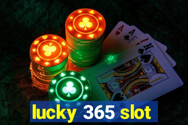 lucky 365 slot