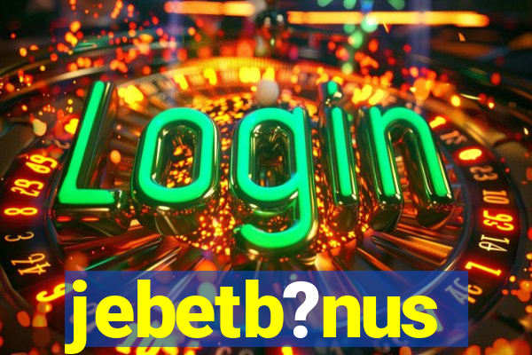 jebetb?nus