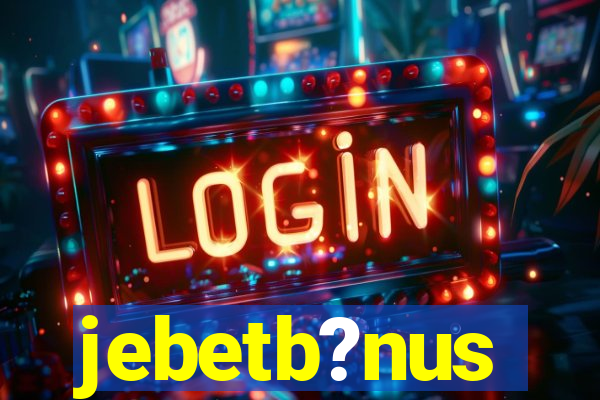 jebetb?nus