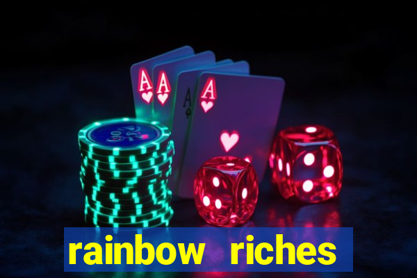 rainbow riches cluster magic slot