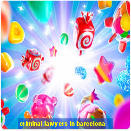 criminal lawyers in barcelona