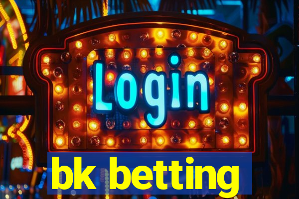 bk betting