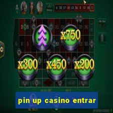 pin up casino entrar