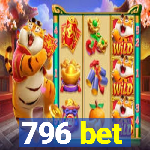 796 bet