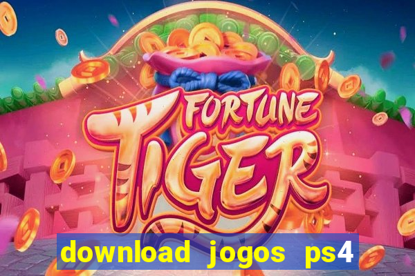 download jogos ps4 pkg pt br