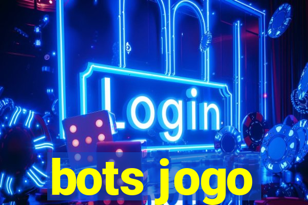 bots jogo