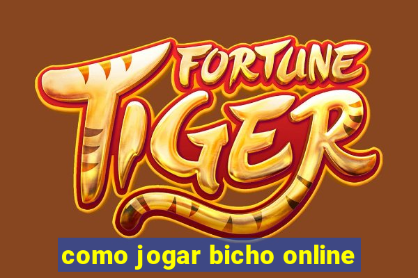 como jogar bicho online