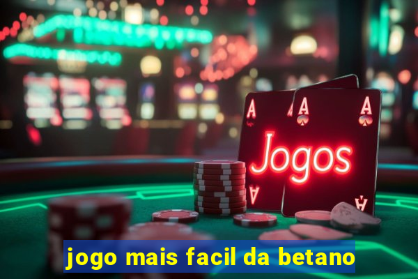 jogo mais facil da betano