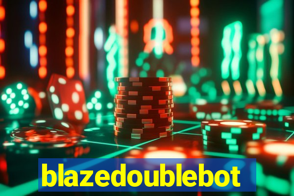 blazedoublebot