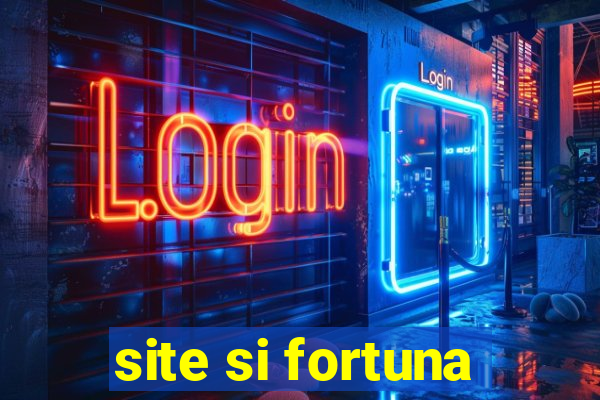 site si fortuna