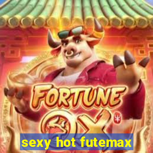 sexy hot futemax