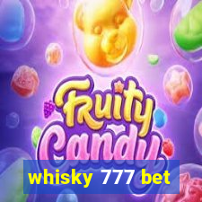 whisky 777 bet