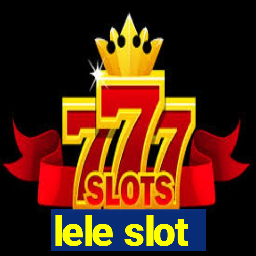 lele slot