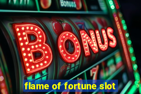 flame of fortune slot