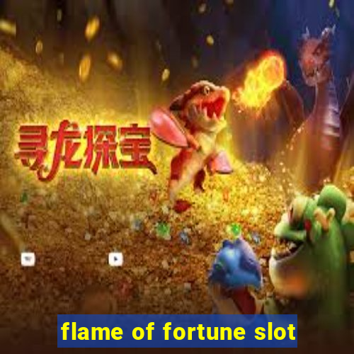 flame of fortune slot