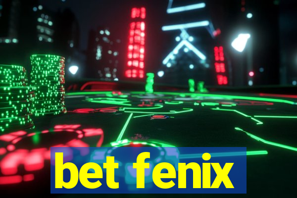 bet fenix