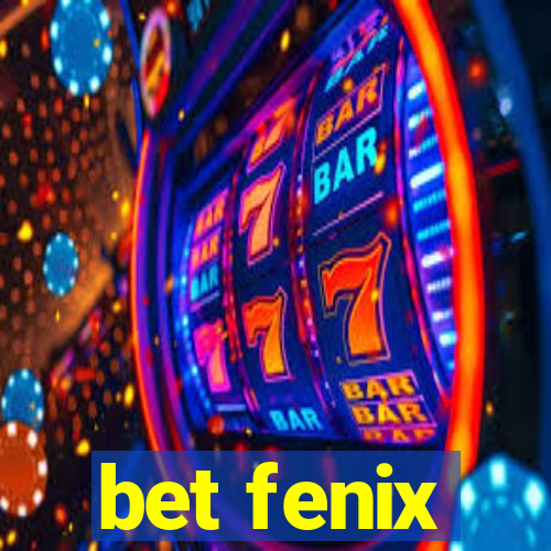 bet fenix