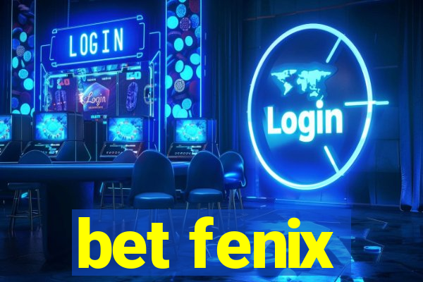 bet fenix