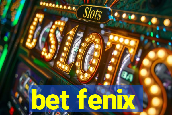 bet fenix