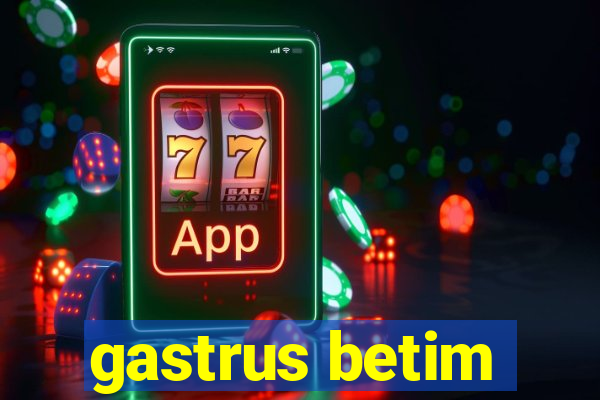 gastrus betim