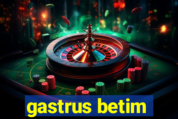 gastrus betim