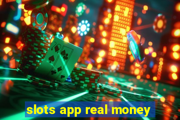 slots app real money