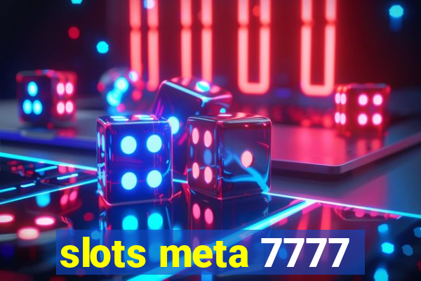 slots meta 7777