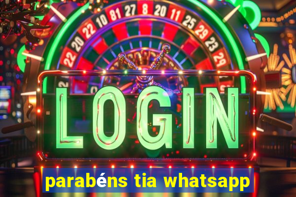 parabéns tia whatsapp