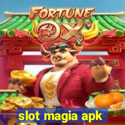 slot magia apk