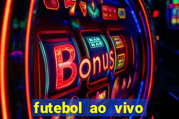 futebol ao vivo sem travar