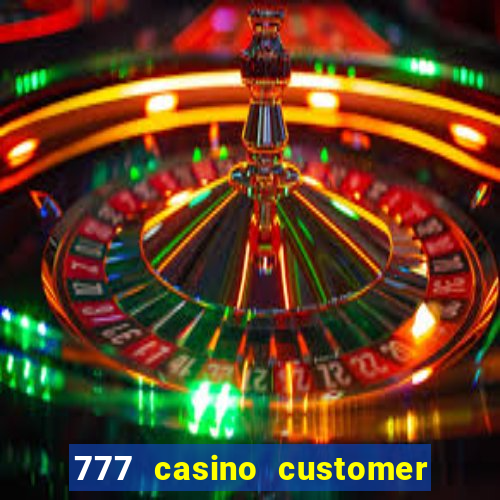 777 casino customer service number