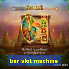 bar slot machine