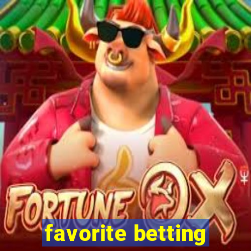 favorite betting