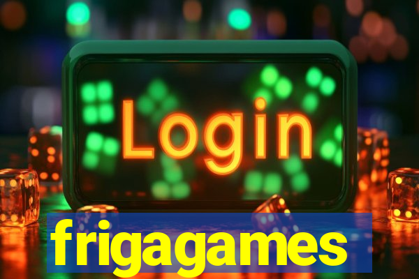 frigagames