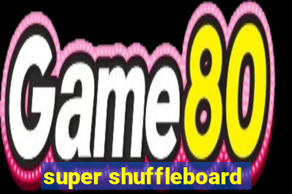 super shuffleboard