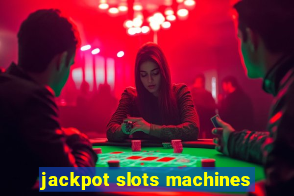 jackpot slots machines