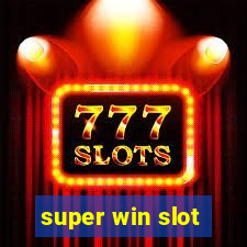 super win slot