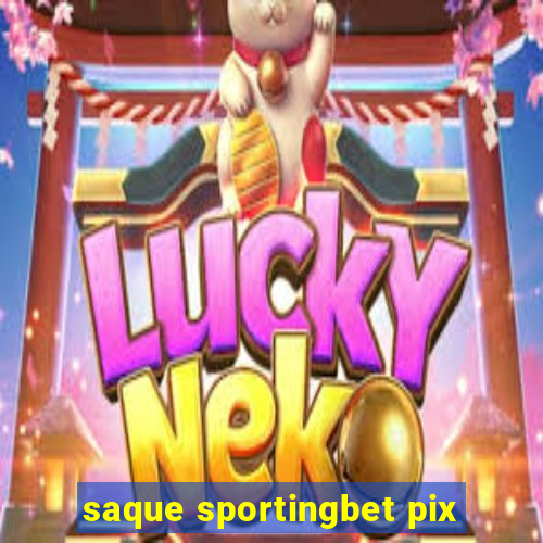 saque sportingbet pix