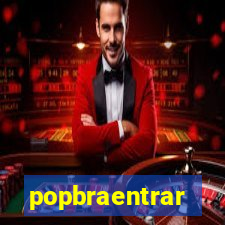 popbraentrar