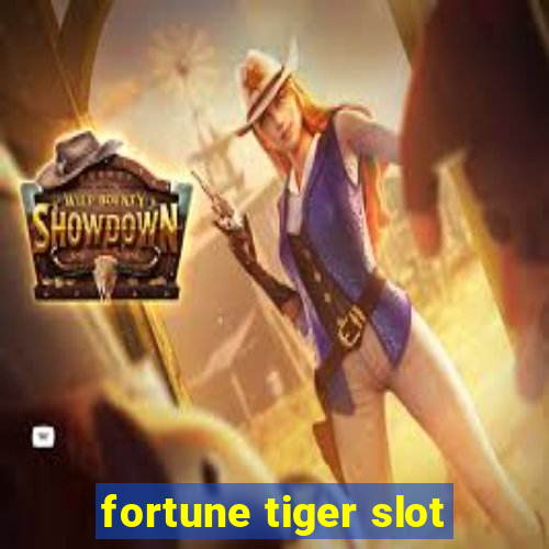 fortune tiger slot