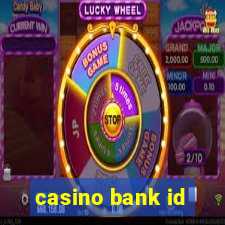 casino bank id