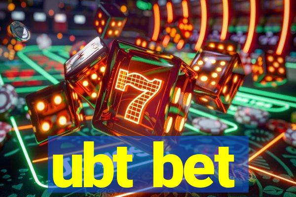 ubt bet