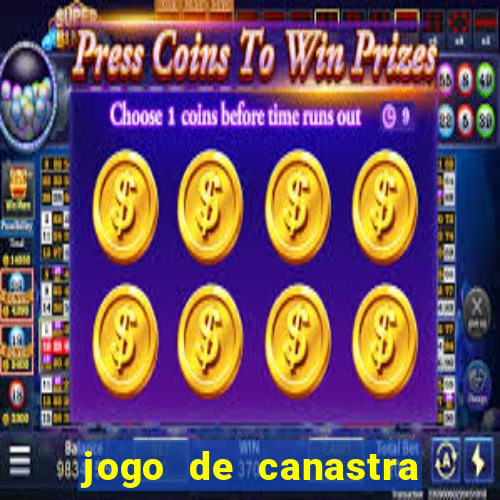 jogo de canastra valendo dinheiro