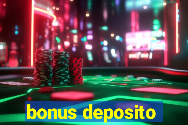 bonus deposito