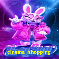 cinema shopping conquista sul