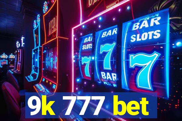 9k 777 bet