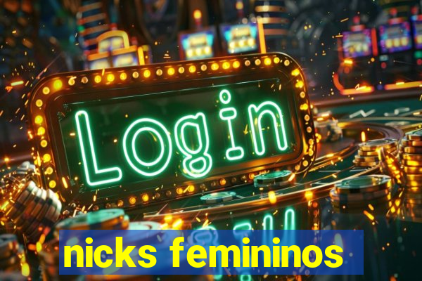 nicks femininos