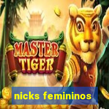 nicks femininos